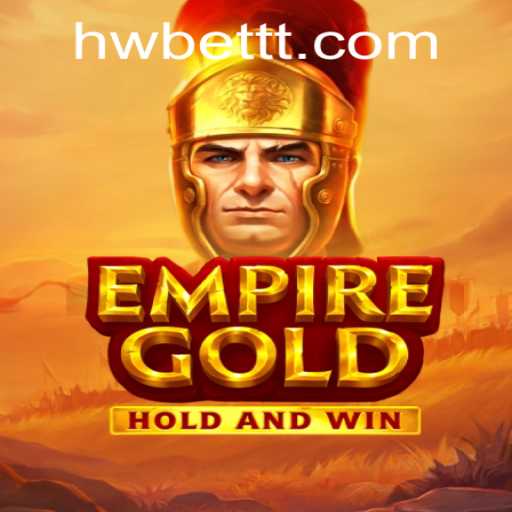 EmpireGold: A Deep Dive into the Thrilling Gameplay and Strategic Rules of the Latest Digital Empire Builder