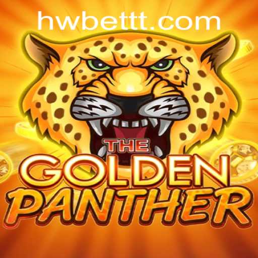 Explore the Exciting World of GOLDENPANTHER with hwbet PH Login